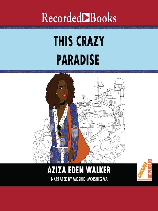 Title details for This Crazy Paradise by Aziza Eden Walker - Available